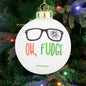Oh Fudge Funny Glass Christmas Ornament 4102
